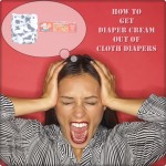 How to Get Diaper Cream Out of Cloth Diapers