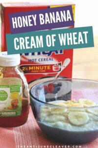 My Favorite Banana Cream of Wheat Recipe The Anti-June Cleaver